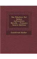 Das Fahnlein Der Sieben Aufrechten: Novelle: Novelle