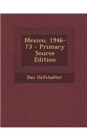 Mexico, 1946-73 - Primary Source Edition