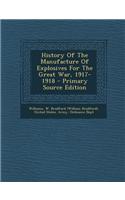 History of the Manufacture of Explosives for the Great War, 1917-1918