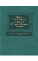 Basler Chroniken, Volume 2 - Primary Source Edition