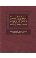 History of the Fiftieth Regiment of Infantry, Massachusetts Volunteer Militia, in the Late War of the Rebellion - Primary Source Edition