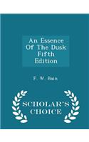 An Essence of the Dusk Fifth Edition - Scholar's Choice Edition: (English)