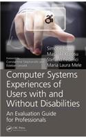 Computer Systems Experiences of Users with and Without Disabilities: (Rehabilitation Science in Practice)