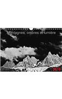 Montagnes, Ombres Et Lumiere 2018: Images De Montagnes En Noir Et Blanc(Calvendo Nature)