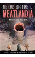 The Chaos Gods Come to Meatlandia