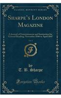 Sharpe's London Magazine, Vol. 3: A Journal of Entertainment and Instruction for General Reading; November 1846 to April 1847 (Classic Reprint)