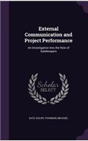External Communication and Project Performance: An Investigation Into the Role of Gatekeepers