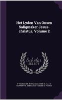 Het Lyden Van Onsen Saligmaker Jesus-christus, Volume 2