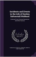 Incidents and Events in the Life of Gurdon Saltonstall Hubbard
