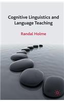 Cognitive Linguistics and Language Teaching: (English)