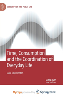 Time, Consumption and the Coordination of Everyday Life