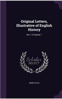 Original Letters, Illustrative of English History