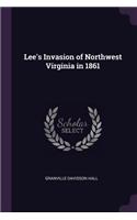 Lee's Invasion of Northwest Virginia in 1861
