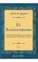 El Bandolerismo, Vol. 7