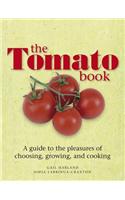 The Tomato Book: How to Grow and Cook Tomatoes