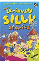 More Seriously Silly Stories!