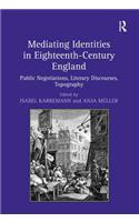 Mediating Identities in Eighteenth-Century England