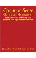 Common-Sense Classroom Management Techniques for Working With Students With Significant Disabilities
