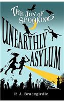 Unearthly Asylum