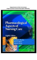 Student Study Guide for Broyles/Reiss/Evans' Pharmacological Aspects of Nursing Care, 8th