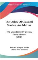 Utility Of Classical Studies, An Address