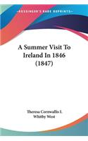 A Summer Visit To Ireland In 1846 (1847)