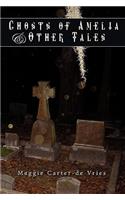 Ghosts of Amelia & Other Tales