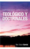 Exponiendo Conceptos Teologico y Doctrinales