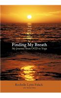 Finding My Breath: My Journey from OCD to Yoga(English)
