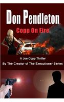 Copp on Fire, a Joe Copp Thriller