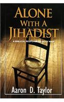 Alone with a Jihadist