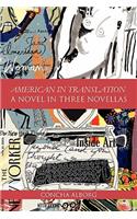 American in Translation: A Novel in Three Novellas