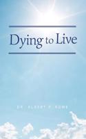 Dying to Live