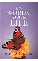 My Words, Your Life