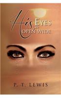 His Eyes Are Open Wide: (English)