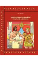 Macedonian Stories About Philip and Alexander