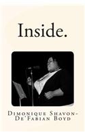 Inside.