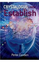 Crystalogue one - Establish: (1 Crystalogue)