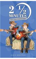 2 1/2 Minutes