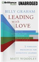 Billy Graham: Leading with Love