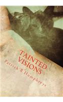 tainted visions