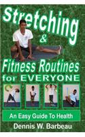 Stretching & Fitness Routines for Everyone