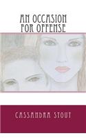 Occasion for Offense