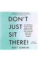 Don't Just Sit There!