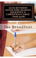 GCSE REVISION NOTES FOR CHARLES DICKENS'S A CHRISTMAS CAROL - Study guide: (All staves, page-by-page analysis)