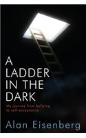 A Ladder In The Dark