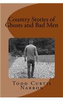 Country Stories of Ghosts and Bad Men