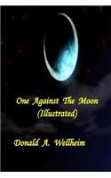 One Against The Moon (Illustrated)