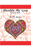 Mandala Me Love Coloring Book