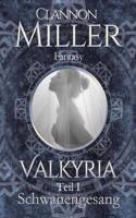Valkyria - Schwanengesang: Fantasy